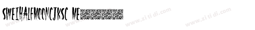 SweiHalfMoonCJKsc Me字体转换